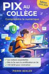 PIX au Collège: Dès la 5ième, comment bien se préparer à la certification PIX (French Edition) cover image