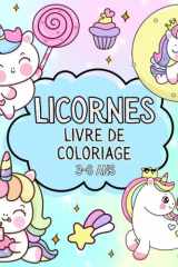 Licornes, livre de coloriage 3-6 ans: Licornes, arcs-en-ciel et magie : tout ce qu’il faut pour des moments de coloriage féériques ! (French Edition) cover image