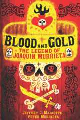Blood and Gold The Legend of Joaquin Murrieta cover image