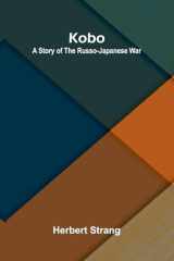 Kobo: A Story Of The Russo-Japanese War (French Edition) cover image