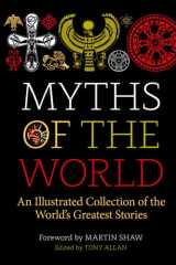 Myths of the World An Illustrated Treasury of the World's Greatest Stories cover image