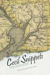 Cecil Snippets History, Folklore and Humor of Cecil County's Past cover image