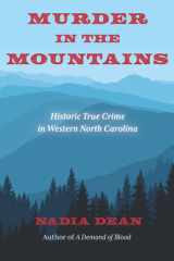 Murder in the Mountains Historic True Crime in Western North Carolina cover image
