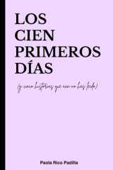 Los cien primeros días - (y cinco historias que aún no has leído) cover image