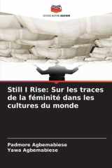 Still I Rise: Sur les traces de la féminité dans les cultures du monde (French Edition) cover image