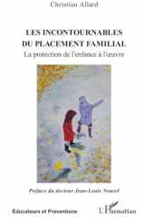 Les incontournables du placement familial: La protection de l’enfance à l’oeuvre (French Edition) cover image