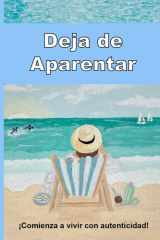 Deja de Aparentar - Comienza a vivir con autenticidad cover image