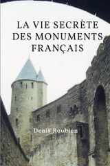 La vie secrète des monuments français (Voyage dans la culture et le paysage) (French Edition) cover image