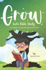 GROW Kid's Bible Study A Children's Guide for Spiritual Growth cover image