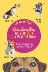 The Zen of Dogs - One Line a Day - Five Year Daily JOY Practice Book: Do one thing everyday purely to feel good - One Page per calendar date with 5 year sections for writing - 6x9 inches - 371 pages cover image
