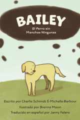 Bailey El Perro Sin Manchas Ningunas cover image