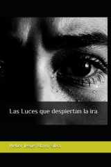 Las Luces que despiertan la ira cover image