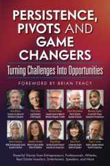 Persistence, Pivots and Game Changers, Turning Challenges Into Opportunities cover image