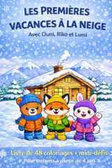 Les Premières Vacances à la Neige : Livre de Coloriage + Histoire et Défis (Dès 4 ans) (French Edition) cover image