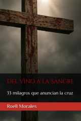Del Vino a la Sangre - 33 milagros que anuncian la cruz cover image