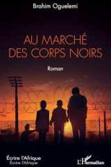Au marché des corps noirs (Écrire l'Afrique) (French Edition) cover image