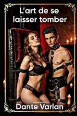 L'art du lâcher-prise: Un désir ardent de dévotion (French Edition) cover image
