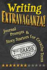 Writing Extravaganza! Journal Prompts & Story Starters for Creative Teens, 7th Grade Edition cover image