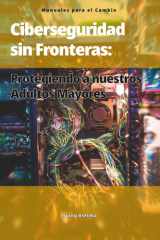 Ciberseguridad Sin Fronteras - : Protegiendo a Nuestros Mayores cover image
