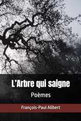 L’Arbre qui saigne: Poèmes (French Edition) cover image