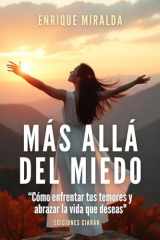 Más allá del miedo: “Cómo enfrentar tus temores y abrazar la vida que deseas" cover image