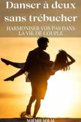 Danser à deux sans trébucher: harmoniser vos pas dans la vie de couple (French Edition) cover image