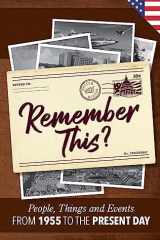 Remember This? People, Things and Events from 1955 to the Present Day (US Edition) cover image