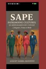 SAPE : Patrimoine culturel du Congo: L’élégance, la frime et la mémoire (French Edition) cover image