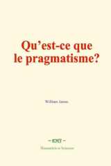 Qu’est-ce que le pragmatisme? (French Edition) cover image