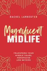 Magnificent Midlife Transform Your Middle Years, Menopause and Beyond cover image