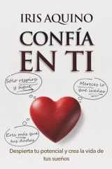 Confía en ti: Despierta tu potencial y crea la vida de tus sueños (Spanish Edition) cover image