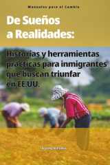 De Sueños a Realidades - Historias y herramientas prácticas para inmigrantes que buscan triunfar en EE.UU. cover image