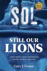 SOL Still Our Lions A Fan's History of the Detroit Lions and the City They Represent cover image