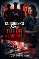 LE CUISINIER SEXY TUEUR DE L’HÔPITAL (French Edition) cover image
