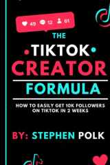 The TikTok Creator Formula cover image
