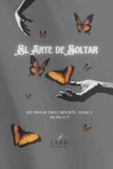 El Arte de Soltar - 100 Poemas para Liberarte, Sanarte y Volver a Ti cover image