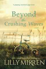 Beyond the Crushing Waves A Gripping, Emotional Page-turner cover image