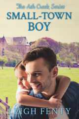 Small-Town Boy: The Ash Creek Series cover image