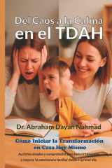Del Caos a la Calma en el TDAH: Cómo Iniciar la Transformación en Casa Hoy Mismo: Acciones simples y comprobadas para reducir tensiones y mejorar la convivencia familiar desde el primer día. cover image