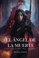 Él ángel de la muerte: La ascensión del diablo (El ángel de la muerte) (Spanish Edition) cover image
