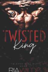 Twisted King Twisted City Duet Book 2 cover image