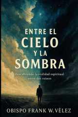 Entre el cielo y la Sombra - Descubriendo la realidad espiritual entre dos reinos cover image
