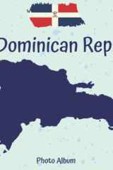 Dominican Rep. Photo Album: Travelling Photo Album Dominican Republic - 110 Pages 8,25" x 8,25" cover image