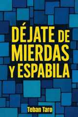 Déjate de mierdas y espabila (Spanish Edition) cover image