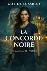 La concorde noire: Emma Lemaire - Tome 3 (French Edition) cover image