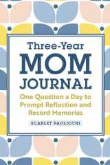 Three-Year Mom Journal One Question a Day to Prompt Reflection and Record Memories cover image