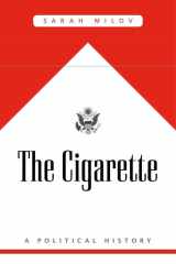 The Cigarette A Political History cover image