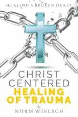Christ Centered Healing of Trauma cover image
