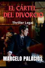 El Cártel del Divorcio: Thriller Legal (Spanish Edition) cover image