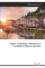 Algérie : Urbanisme, Patrimoine et Durabilité à l'Épreuve des Faits (French Edition) cover image